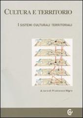 Cultura e territorio. I sistemi culturali territoriali. Con CD-ROM edito da Carocci