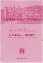 Facebook in tourism. Destinazioni turistiche e social network edito da Franco Angeli