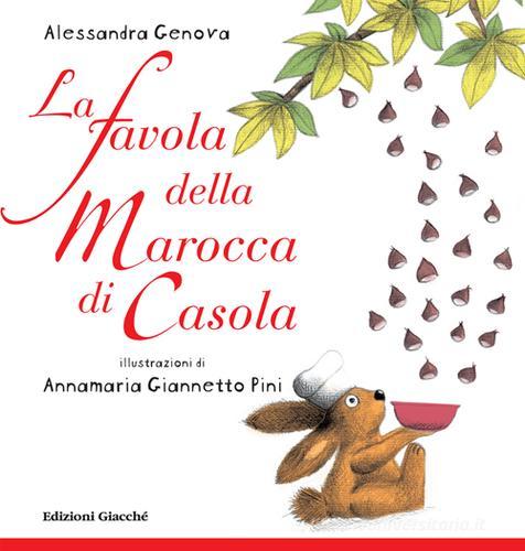 La favola della Marocca di Casola. Ediz. illustrata di Alessandra Genova edito da Giacché Edizioni