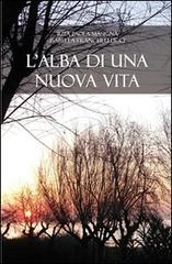 L' alba di una nuova vita di Rita P. Masignà, Isabella Franchellucci edito da & MyBook