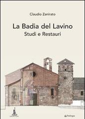La Badia del Lavino. Studi e restauri di Claudio Zanirato edito da Pendragon