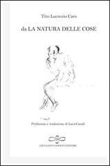 La natura delle cose. Testo latino a fronte di Tito Lucrezio Caro edito da Giuliano Ladolfi Editore