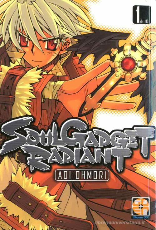 Soul gadget radiant vol. 1 di Aoi Ohmori edito da Goen
