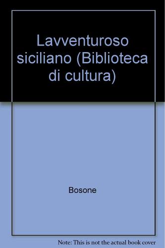 L' avventuroso siciliano di Bosone da Gubbio edito da Bulzoni