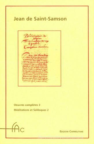 Oeuvres complètes vol.3.2 di Jean de Saint Samson edito da Edizioni Carmelitane