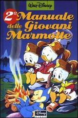 Manuale delle giovani marmotte vol.2 edito da Walt Disney Company Italia