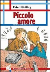 Piccolo amore di Peter Härtling edito da Nuove Edizioni Romane