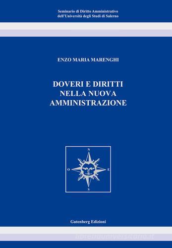 Doveri e diritti nella nuova amministrazione di Enzo Maria Marenghi edito da Gutenberg Edizioni