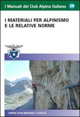 I materiali per l'alpinismo e le relative norme edito da CAI