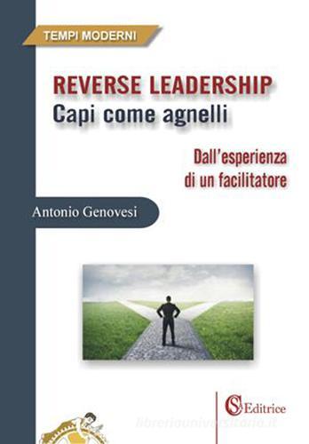 Reverse leadership. Capi come agnelli di Antonio Genovesi edito da CSA Editrice