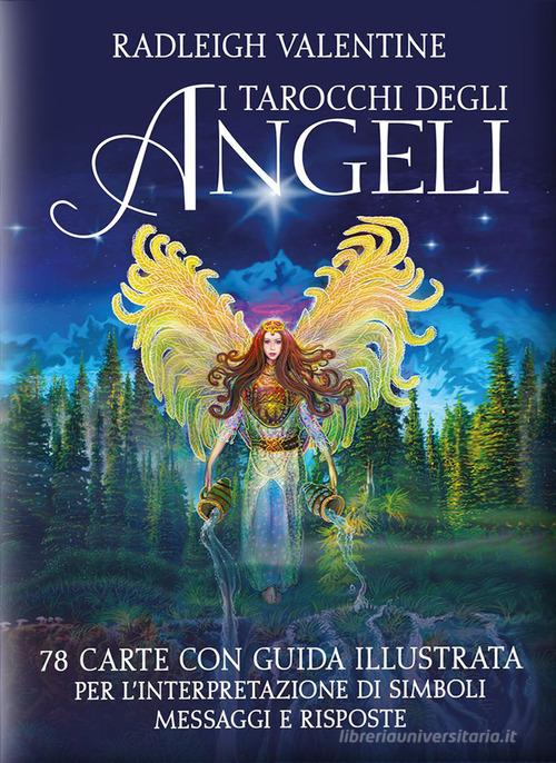 I tarocchi degli angeli. 78 carte con guida illustrata per l'interpretazione di simboli, messaggi e risposte. Nuova ediz. di Valentine Radleigh edito da My Life