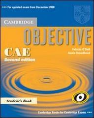 Objective CAE. Student's book. Per le Scuole superiori di Felicity O'Dell, Annie Broadhead edito da Cambridge University Press