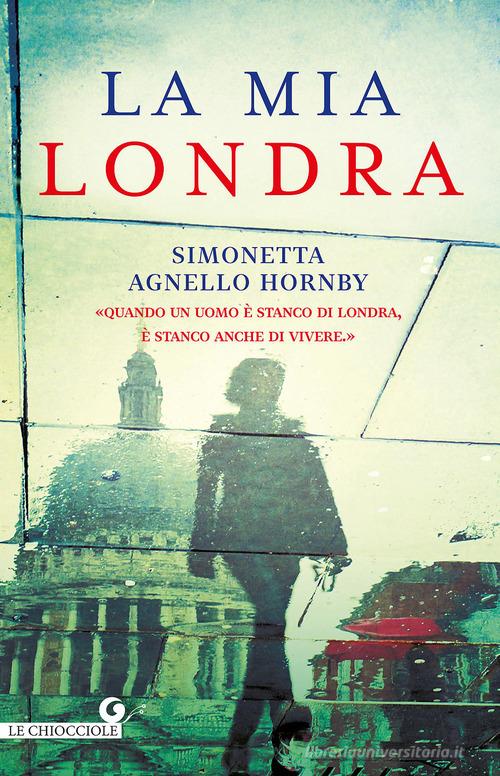 La mia Londra di Simonetta Agnello Hornby edito da Giunti Editore
