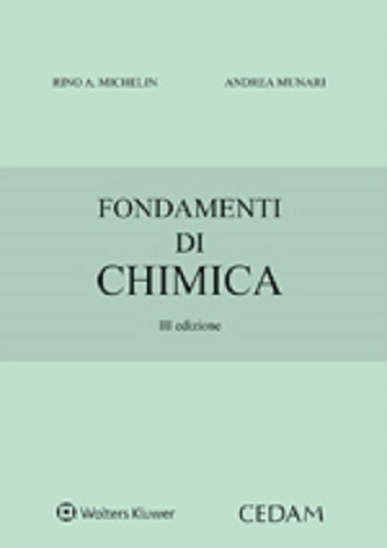 Chimica di base. Test ed esercizi di Rino A. Michelin, Mirto Mozzon, Andrea Munari edito da CEDAM