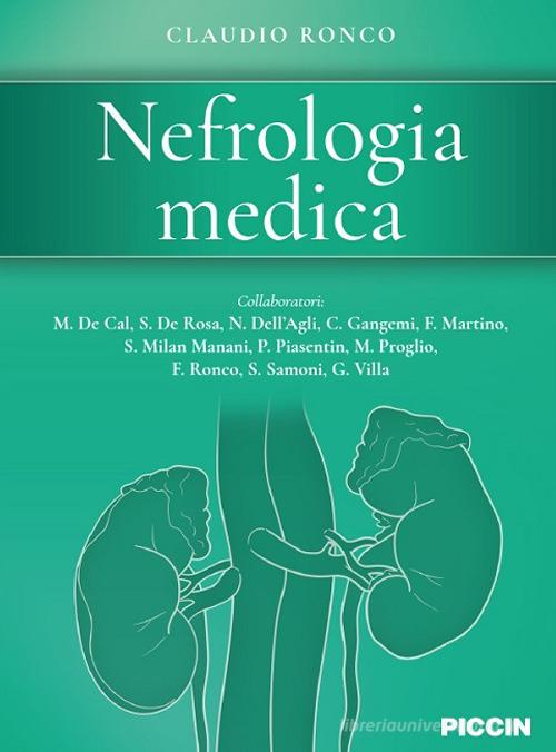 Nefrologia medica di Claudio Ronco edito da Piccin-Nuova Libraria