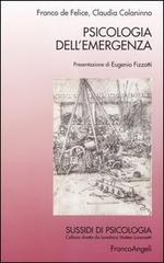 Psicologia dell'emergenza di Franco De Felice, Claudia Colaninno edito da Franco Angeli