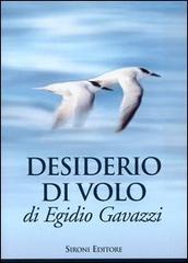Desiderio di volo di Egidio Gavazzi edito da Sironi