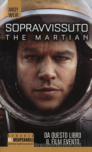 Sopravvissuto. The martian di Andy Weir edito da Newton Compton Editori