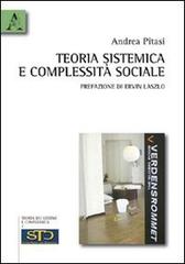 Teoria sistemica e complessità sociale di Andrea Pitasi edito da Aracne