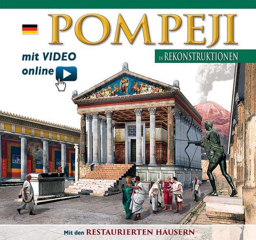 Pompeji in rekonstruktionen. Con video scaricabile online edito da Archeolibri