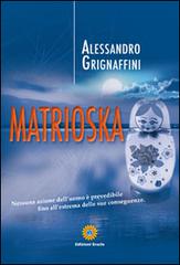 Matrioska di Alessandro Grignaffini edito da Eracle