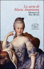 La sarta di Maria Antonietta. Memorie di Rose Bertin edito da Edizioni Clichy