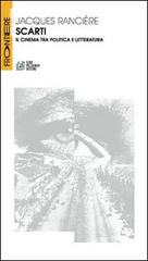 Scarti. Il cinema tra politica e letteratura di Jacques Rancière edito da Pellegrini