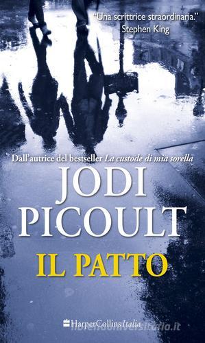 Il patto di Jodi Picoult edito da HarperCollins Italia