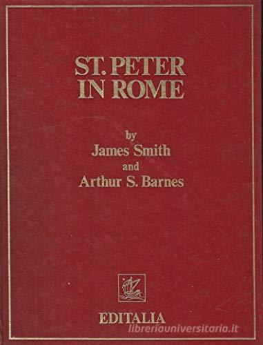 St. Peter in Rome di James Smith, Arthur S. Barnes edito da Editalia