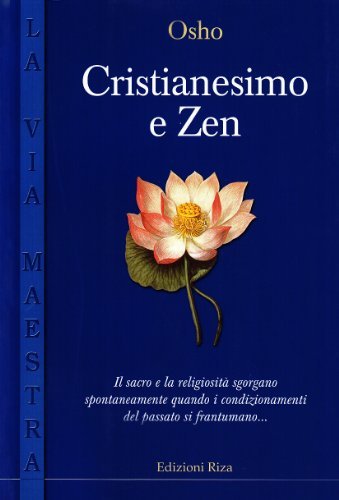 Cristianesimo e zen di Osho edito da Riza