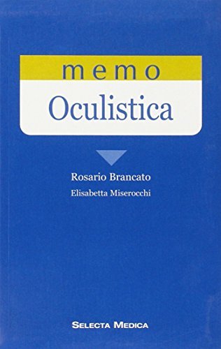 Memo oculistica di Rosario Brancato, Elisabetta Miserocchi edito da Edizioni Selecta
