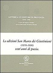 Lettere a un editore di provincia (1976-1996) edito da San Marco dei Giustiniani