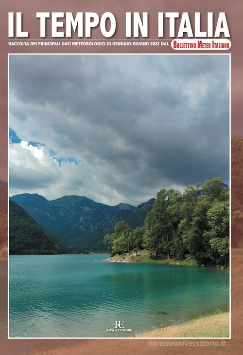 Il tempo in Italia (2022). Ediz. illustrata vol. 13 edito da Ronca Editore