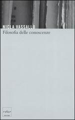 Filosofia delle conoscenze di Nicla Vassallo edito da Codice