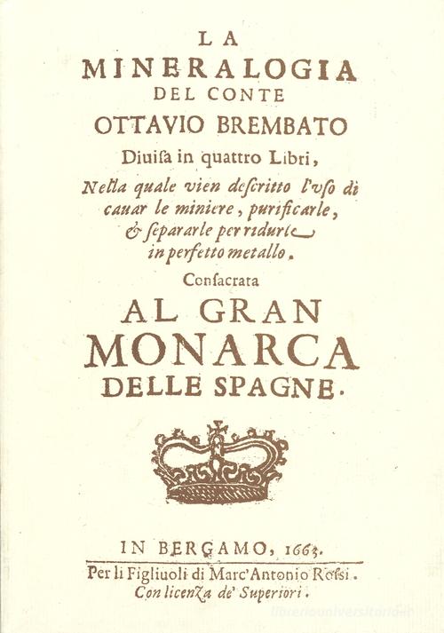 La mineralogia (rist. anast. 1663) di Ottavio Brembato edito da All'Insegna del Giglio