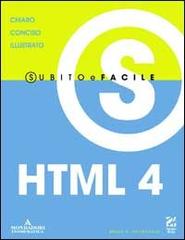 HTML 4 subito e facile di Molly E. Holzschlag edito da Mondadori Informatica
