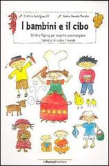 I bambini e il cibo. Libro pop-up di Cristina Rodriguez Gil, Helena Renedo Morales edito da La Nuova Frontiera