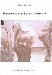 Danzando con i propri demoni di Giusi Dottini edito da NonSoloParole Edizioni