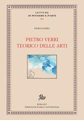 Pietro Verri teorico delle arti di Paolo Gozza edito da Edizioni di Storia e Letteratura