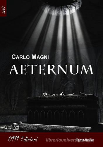 Aeternum di Carlo Magni edito da 0111edizioni