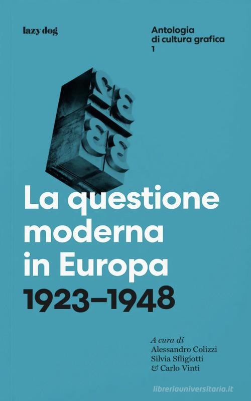 La questione moderna in Europa. 1923-1948 edito da Lazy Dog