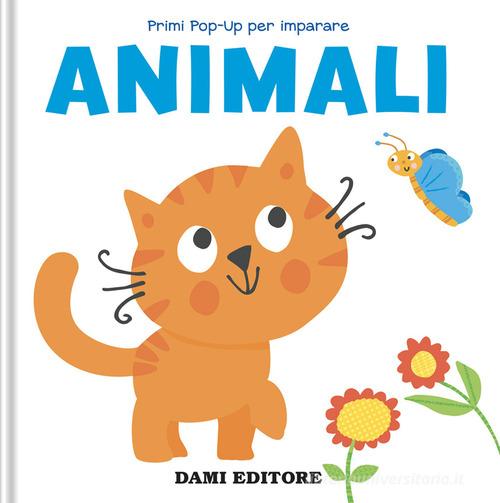 Animali. Primi pop-up per imparare. Ediz. a colori edito da Dami Editore
