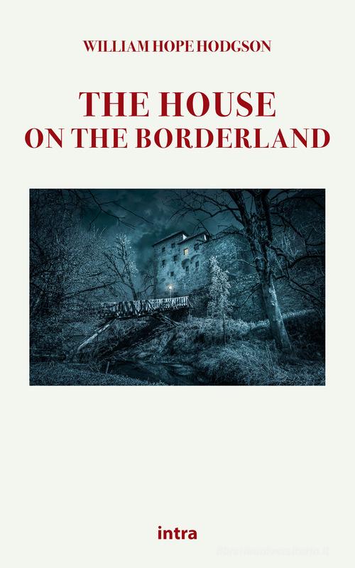 Libro The house on the borderland di William Hope Hodgson Mysteria di Intra