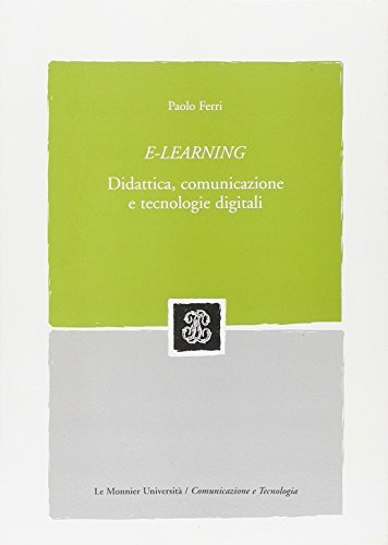 E-learning. Didattica, comunicazione e tecnologie digitali di Paolo Ferri edito da Mondadori Education