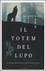 Il totem del lupo di Rong Jiang edito da Mondadori