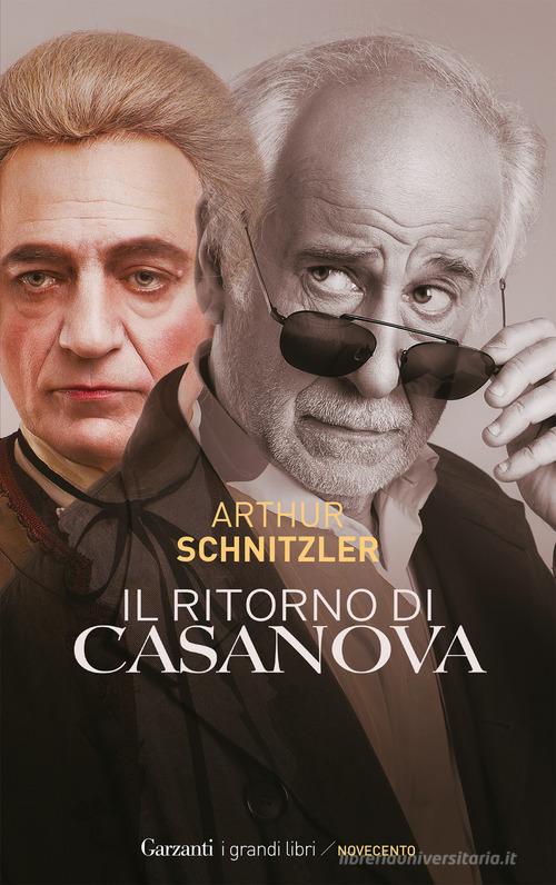 Libro Il ritorno di Casanova di Arthur Schnitzler I grandi libri di Garzanti