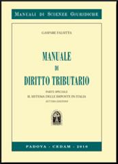 Manuale di diritto tributario. Parte speciale. Il sistema delle imposte in Italia di Gaspare Falsitta edito da CEDAM