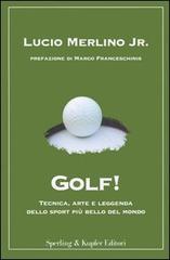 Golf! di Merlino Lucio jr. edito da Sperling & Kupfer