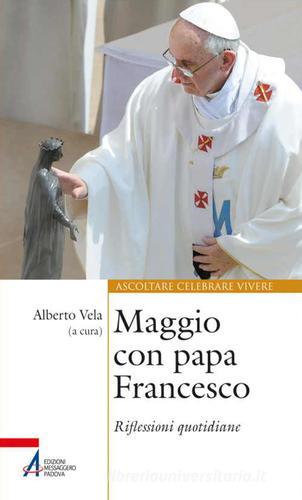 Maggio con papa Francesco. Riflessioni quotidiane e preghiere di san Francesco e sant'Antonio edito da EMP