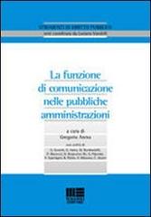 La funzione di comunicazione nelle pubbliche amministrazioni di Luciano Vandelli edito da Maggioli Editore